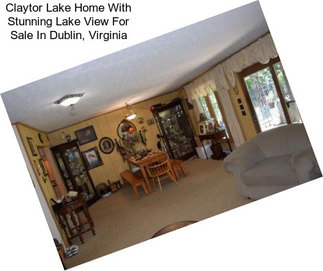 Claytor Lake Home With Stunning Lake View For Sale In Dublin, Virginia