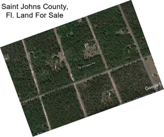 Saint Johns County, Fl. Land For Sale