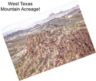 West Texas Mountain Acreage!