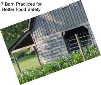 7 Barn Practices for Better Food Safety