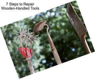 7 Steps to Repair Wooden-Handled Tools