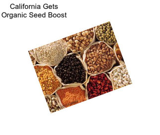 California Gets Organic Seed Boost