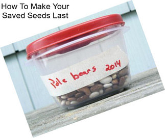 How To Make Your Saved Seeds Last