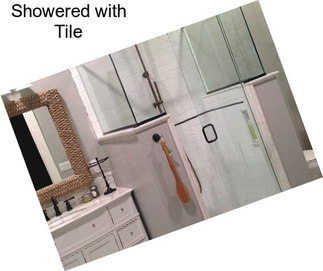 Showered with Tile