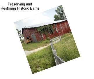 Preserving and Restoring Historic Barns