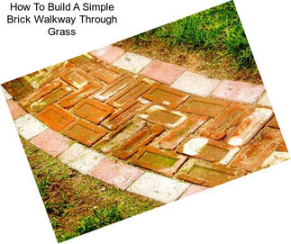 How To Build A Simple Brick Walkway Through Grass