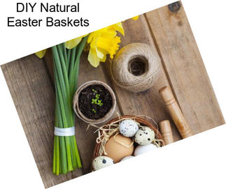 DIY Natural Easter Baskets