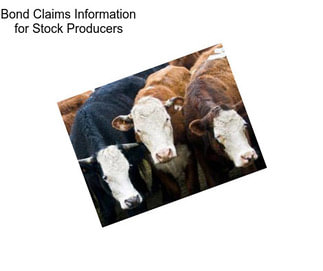 Bond Claims Information for Stock Producers