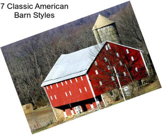 7 Classic American Barn Styles