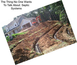 The Thing No One Wants To Talk About: Septic Systems