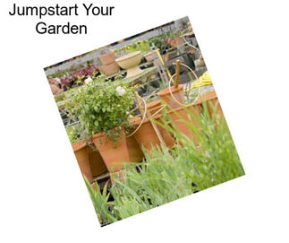 Jumpstart Your Garden