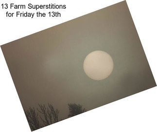 13 Farm Superstitions for Friday the 13th