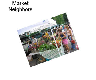 Market Neighbors