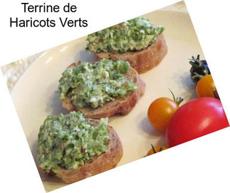 Terrine de Haricots Verts