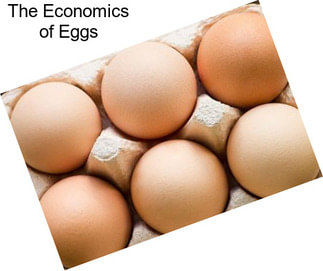 The Economics of Eggs