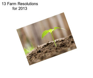 13 Farm Resolutions for 2013