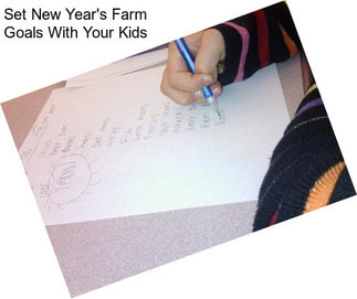 Set New Year\'s Farm Goals With Your Kids