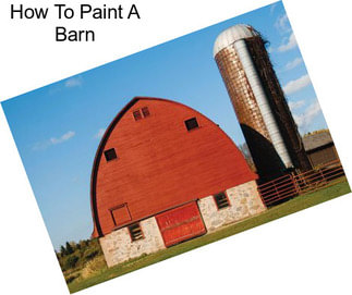 How To Paint A Barn