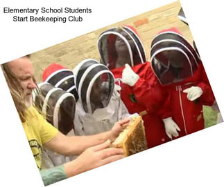 Elementary School Students Start Beekeeping Club