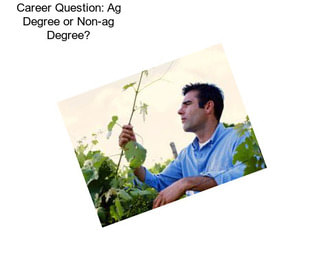 Career Question: Ag Degree or Non-ag Degree?