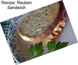 Recipe: Reuben Sandwich