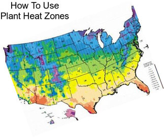 How To Use Plant Heat Zones