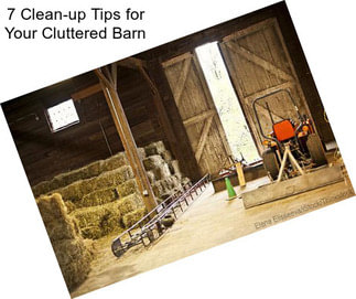 7 Clean-up Tips for Your Cluttered Barn