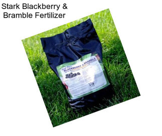Stark Blackberry & Bramble Fertilizer