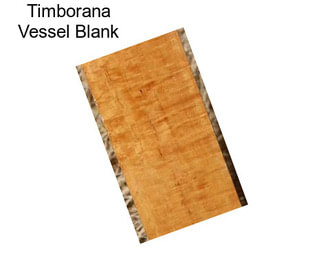 Timborana Vessel Blank