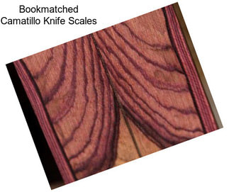 Bookmatched Camatillo Knife Scales