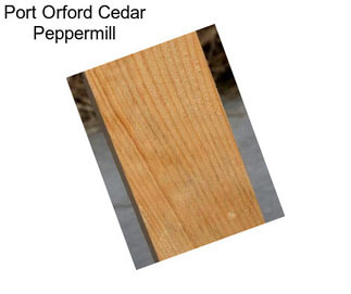 Port Orford Cedar Peppermill