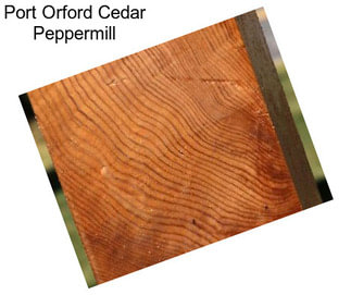 Port Orford Cedar Peppermill