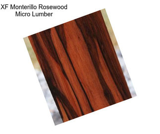 XF Monterillo Rosewood Micro Lumber