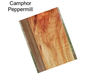 Camphor Peppermill