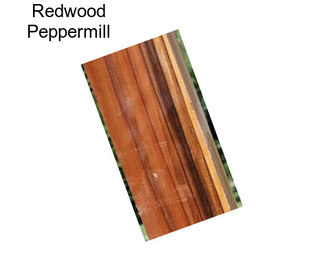 Redwood Peppermill