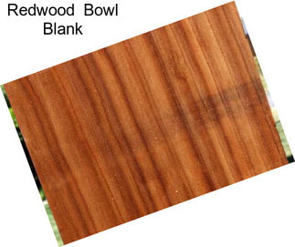 Redwood  Bowl Blank