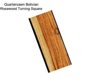 Quartersawn Bolivian Rosewood Turning Square