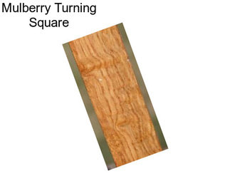 Mulberry Turning Square