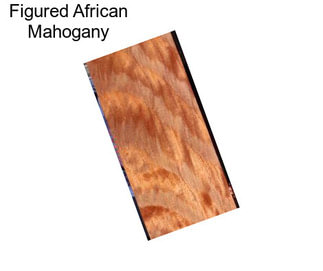 Figured African Mahogany