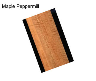 Maple Peppermill