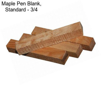 Maple Pen Blank, Standard - 3/4\