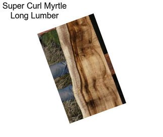 Super Curl Myrtle Long Lumber