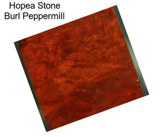 Hopea Stone Burl Peppermill