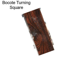 Bocote Turning Square