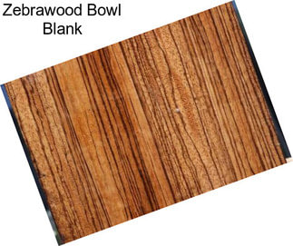 Zebrawood Bowl Blank