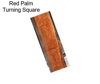 Red Palm Turning Square