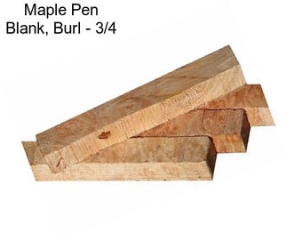 Maple Pen Blank, Burl - 3/4\