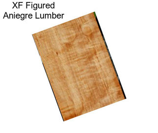 XF Figured Aniegre Lumber