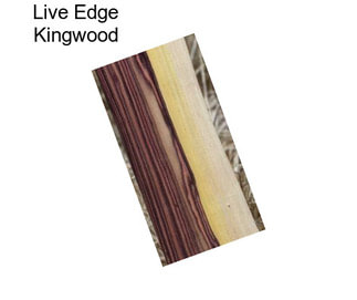 Live Edge Kingwood