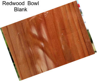 Redwood  Bowl Blank